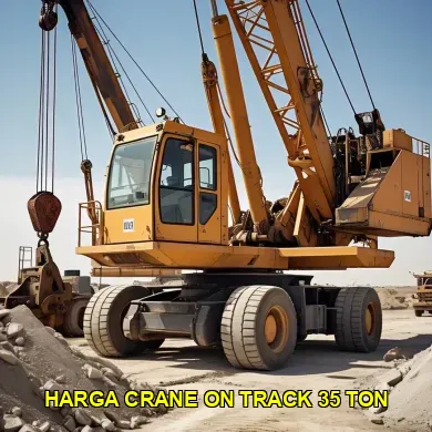 Mengungkap Harga Crane On Track 35 Ton di Pasaran